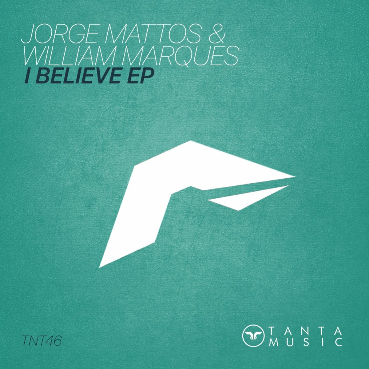 Jorge Mattos & William Marques - I Believe EP [TNT46]